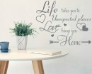 Life Takes You to Unexpected Places, Love Brings You Home, Inspirational Family Wall Art Sticker Decor Decal